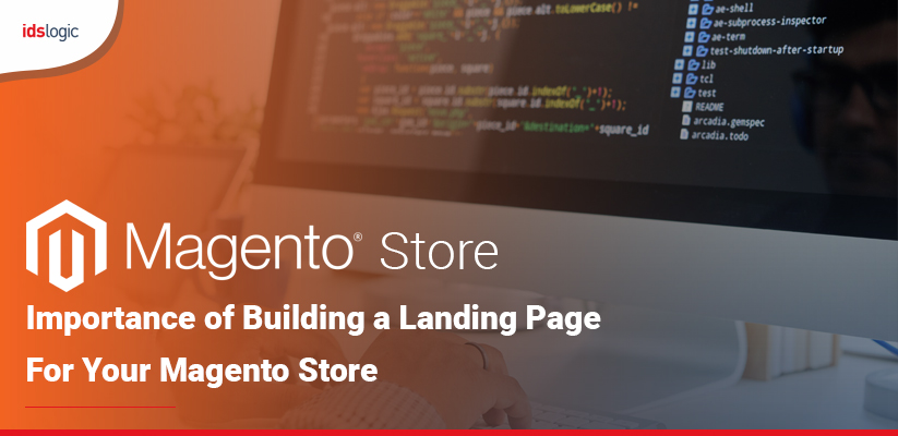 Importance of Building a Landing Page for Your Magento Store