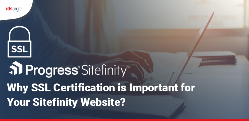 Why SSL Certification is Important for Your Sitefinity Website