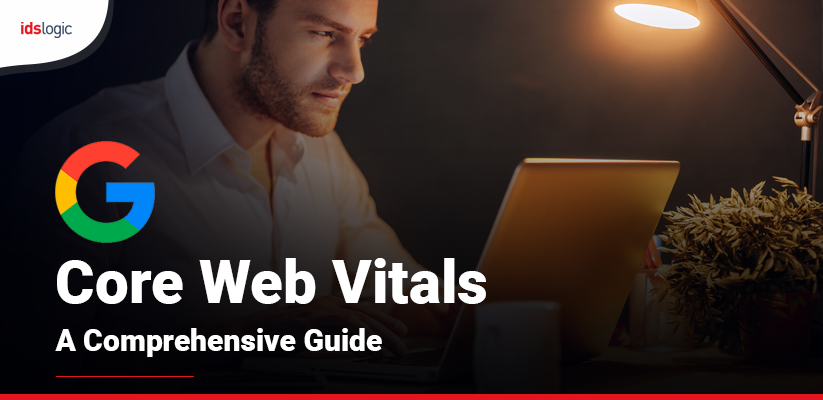 A Comprehensive Guide on Core Web Vitals