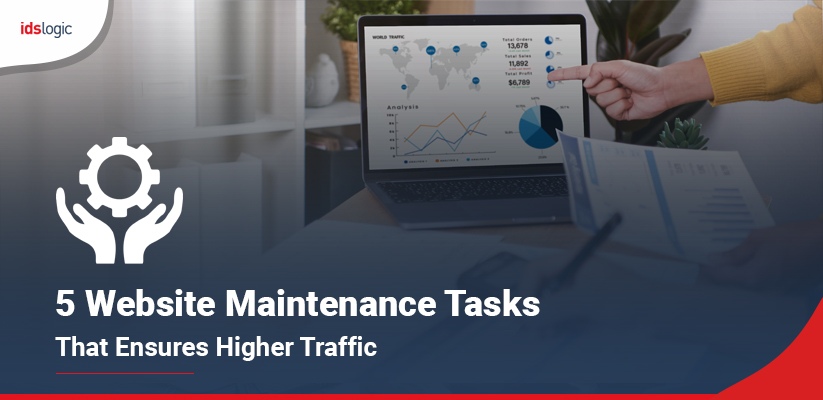 5 Website Maintenance Tasks that Ensures Higher Traffic