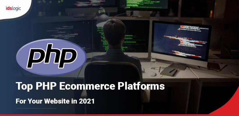 Top PHP Ecommerce Platforms for Your Website in 2021