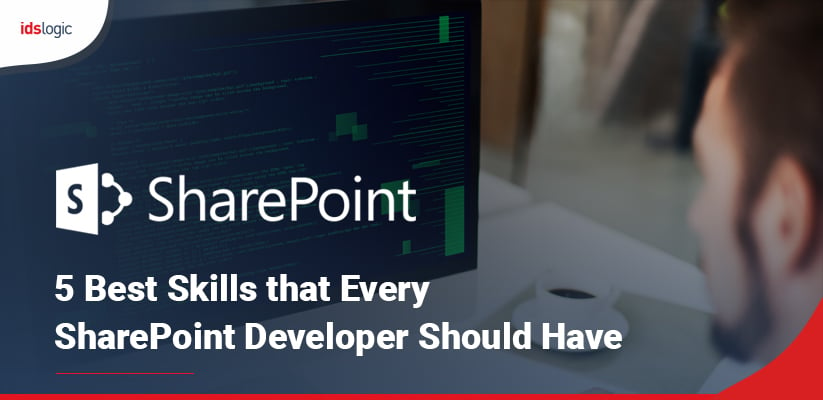5 Best Skills that Every SharePoint Developer Should Have
