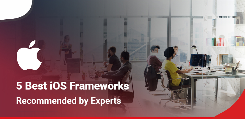 5 Best iOS Frameworks Recommended by Experts