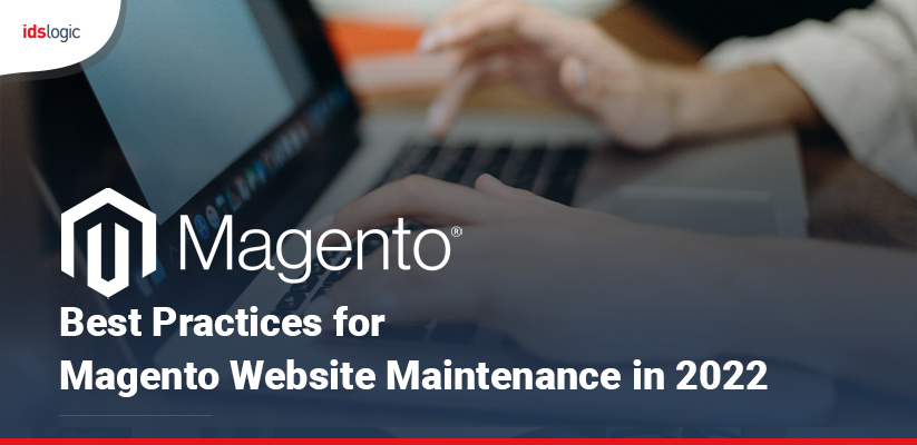 Best Practices for Magento Website Maintenance in 2022