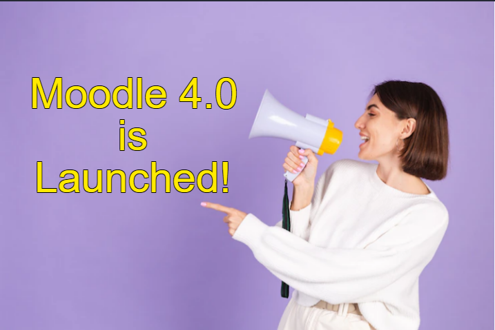 Moodle 4.0 Launched