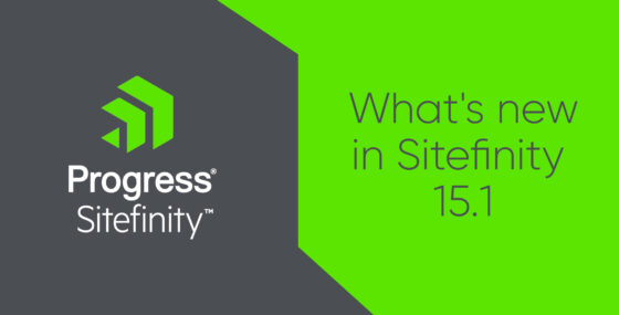 Sitefinity CMS Release: What’s new in Sitefinity 15.1?