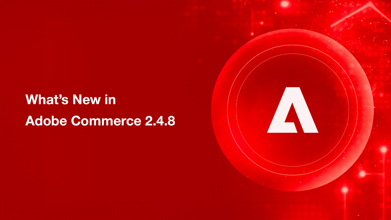 Adobe Commerce 2.4.8 Release