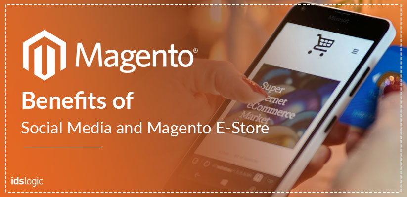 Social-Media-and-Magento-E-Store-A-Look-at-Its-Benefits