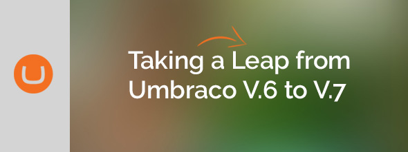 Taking-a-leap-from-umbraco-v6-to-v7