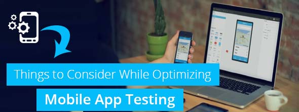 Things-to-Consider-While-Optimizing-Mobile-App-Testing1