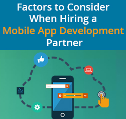 Factors to Consider when Hiring A Mobile App Development Partner
