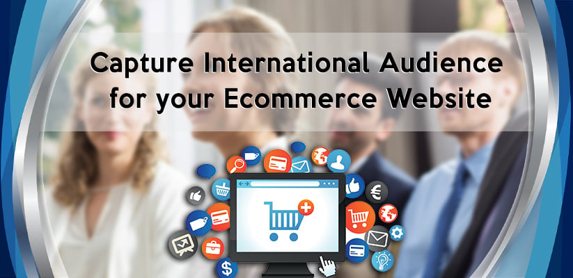 Capture Global Audience for Ecommerce Website