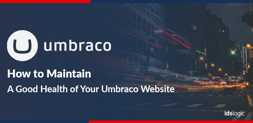Maintain a Good Health of Your Umbraco Website
