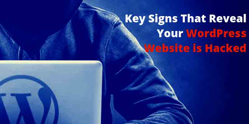 Key-Signs-That-Reveals-Your-WordPress-Website-is-Hacked