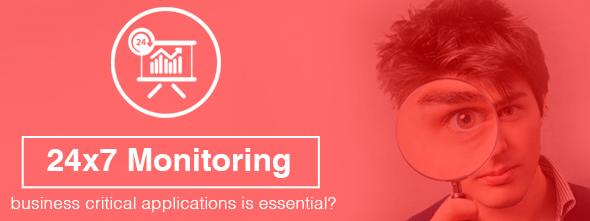 Why-24X7-Monitoring-Business-Critical-Applications-Is-Essential