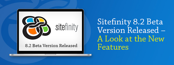 Sitefinity 8.2 Beta