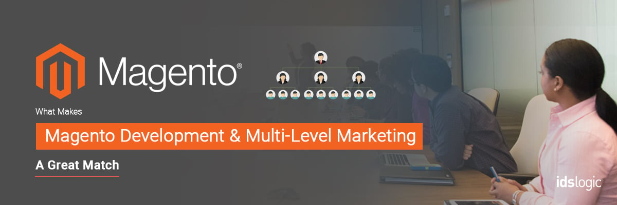 What Makes Magento Development and Multi-Level Marketing a Great Match banner