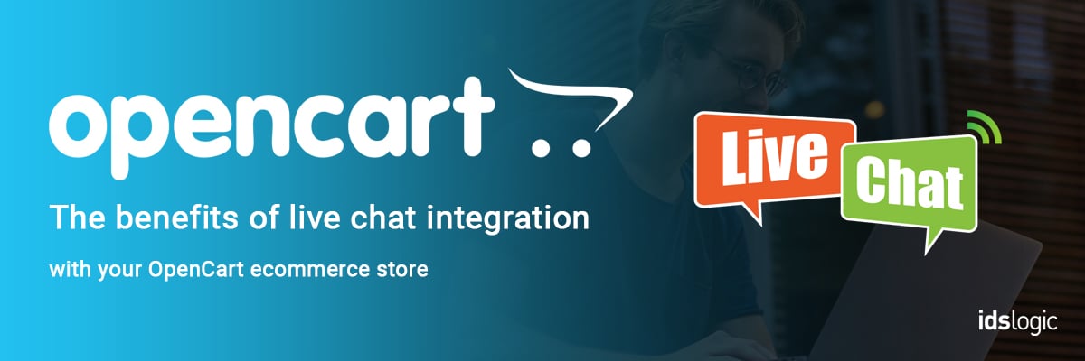 The Benefits of Live Chat Integration with Your OpenCart Ecommerce Store