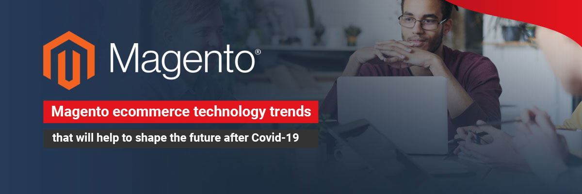 Magento Ecommerce Trends