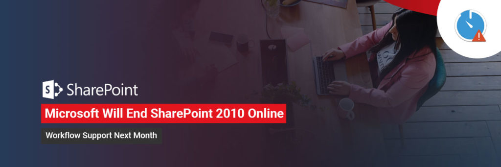 Microsoft Announces to End Workflow Support for SharePoint 2010 Online