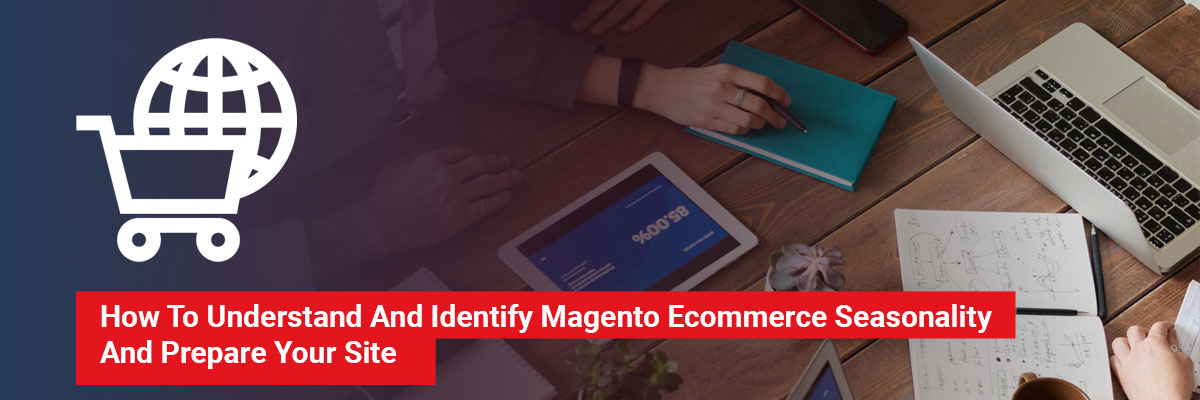 Magento Ecommerce Seasonability