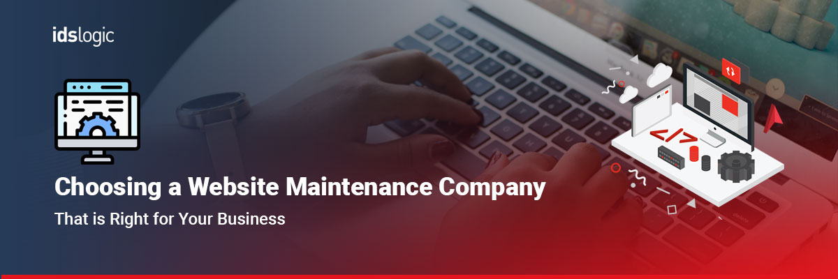 Choosing a Website Maintenance Company that is Right for Your Business