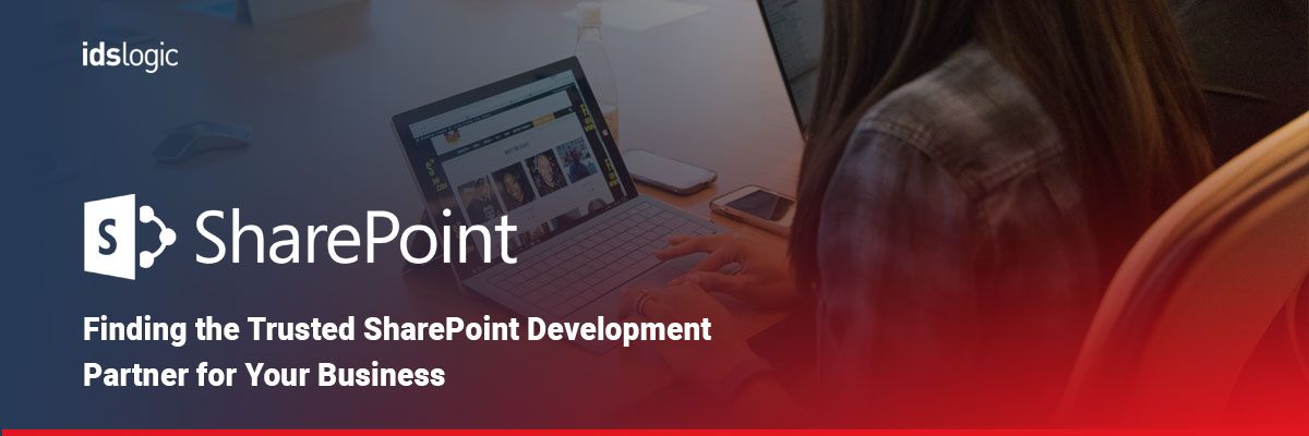 Finding the Trusted SharePoint Development Partner for Your Business