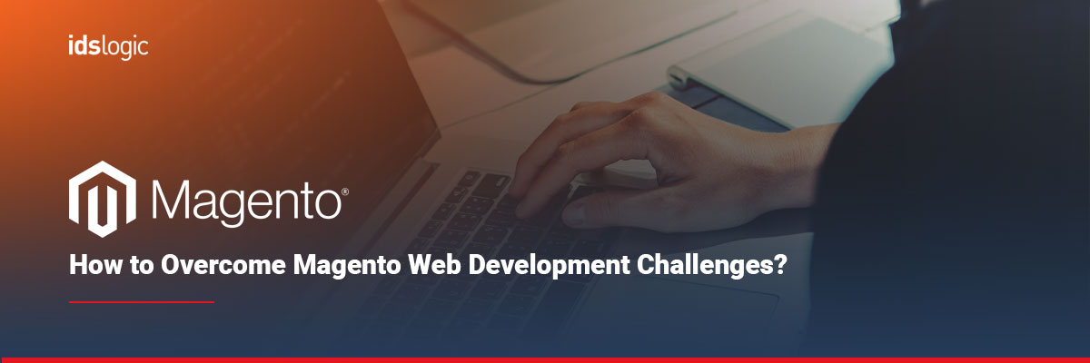 How to Overcome Magento Web Development Challenges