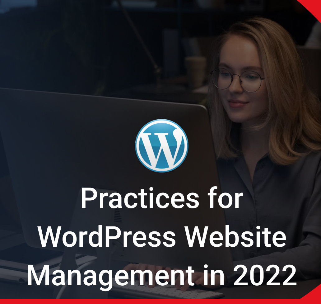 Useful Practices for WordPress Website Management in 2022